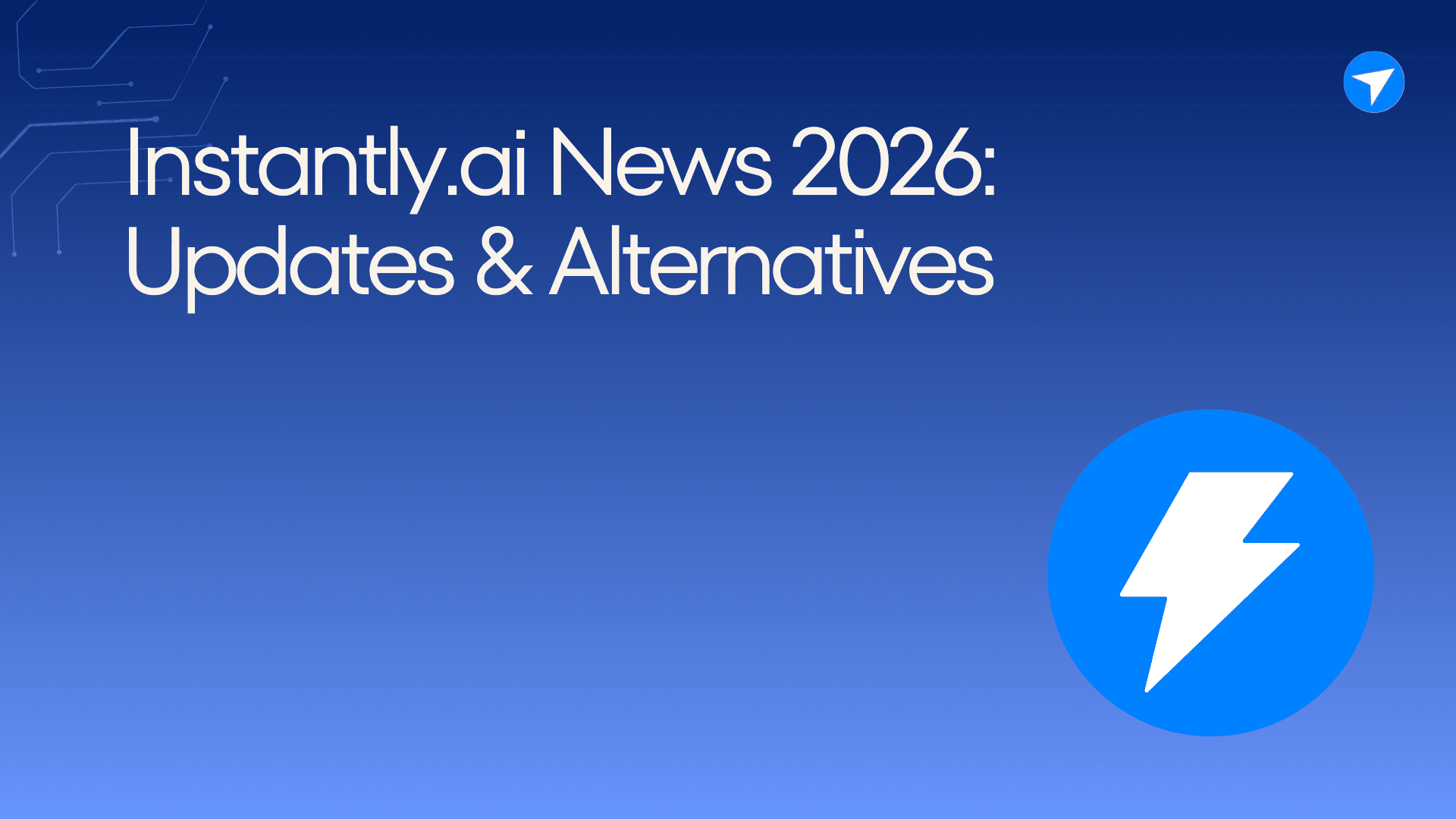 Instantly.ai News 2026: Updates & Alternatives