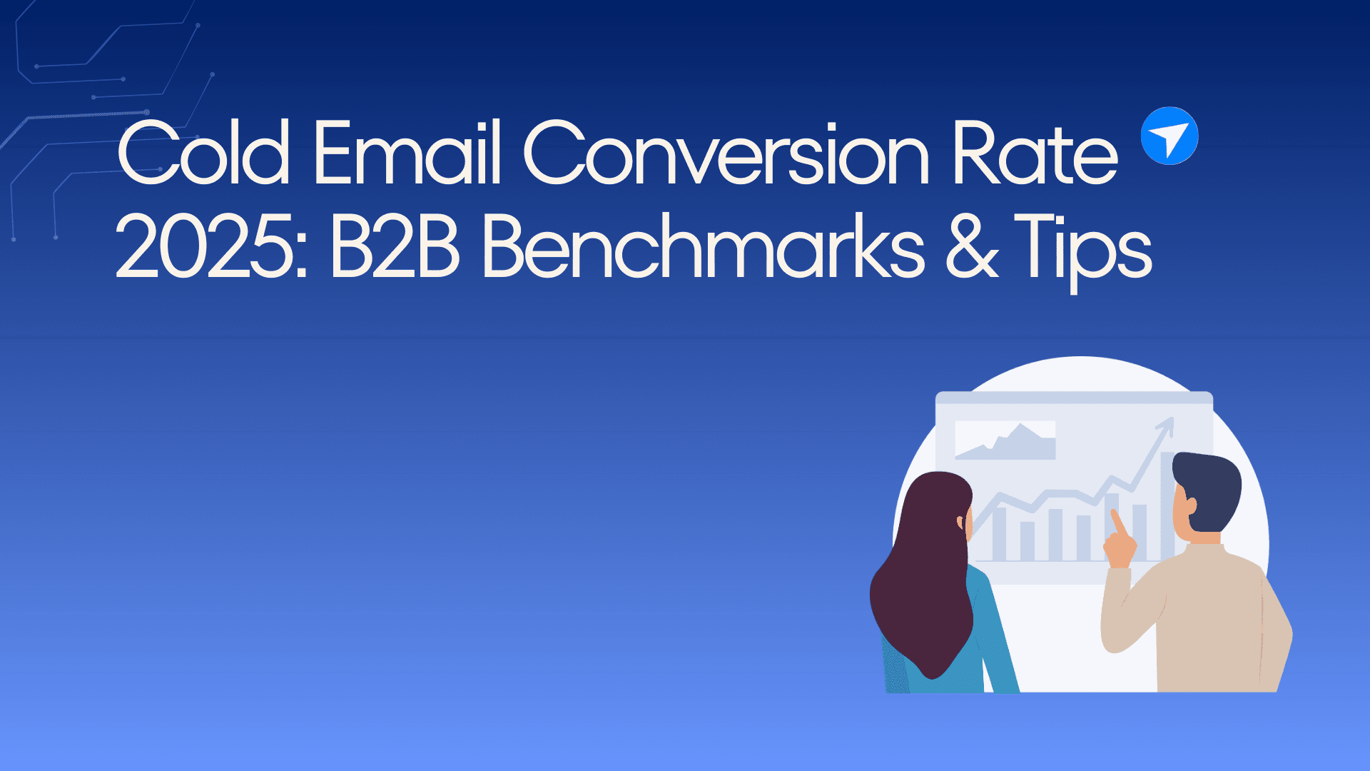 Cold Email Conversion Rate: B2B Benchmarks, Stats & Tips